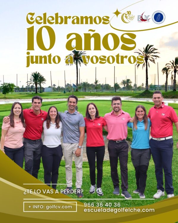 La Escuela de Golf de Elche celebra su décimo Aniversario con dos torneos que reunirán a más de 120 jugador@s