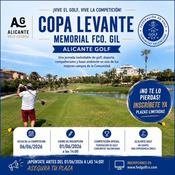 Llega la Copa Levante – Memorial Fco. Gil a Alicante Golf